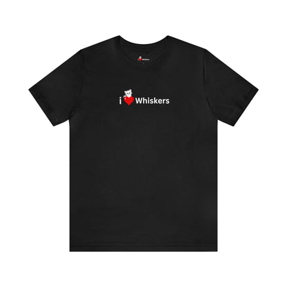 I Love Whiskers T-Shirt (Original)